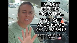 'I'm Just Feeling Violated... Can I Get Your Name Or Number? #FirstAmendmentRights