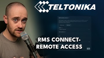 RMS Connect - Remote Access | Intro to Teltonika