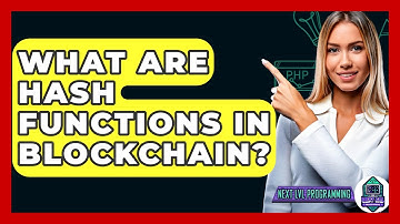 What Are Hash Functions In Blockchain? - Next LVL Programming