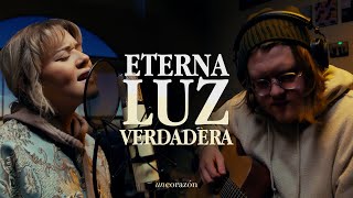 Un Corazón - Eterna Luz Verdadera (Medley) - En Vivo chords