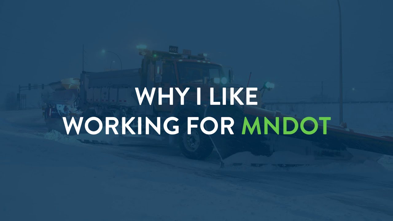 Why I like to work for MnDOT - MnDOT Minute