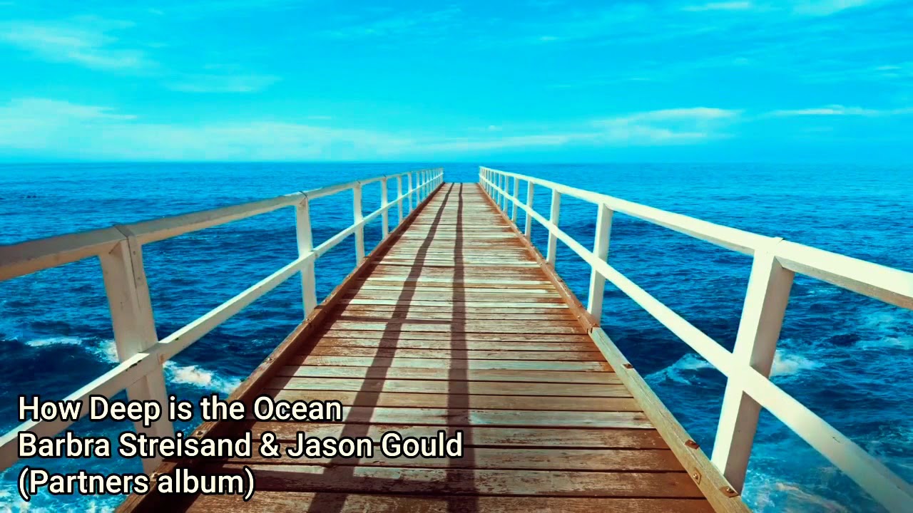 How Deep is the Ocean - Barbra Streisand & Jason Gould (Partners) - YouTube