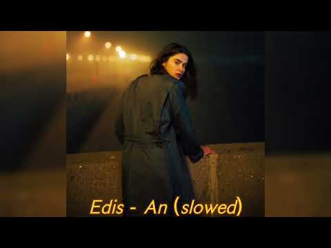 Edis - An (slowed)