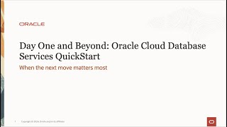 Day One and Beyond: Oracle Cloud Database QuickStart