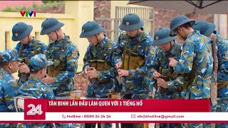 Tân binh lần đầu làm quen với “3 tiếng nổ” | VTV24