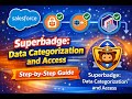 Superbadge: Data Categorization and Access - Learning Trailhead Superbadges