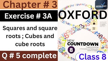 CH # 3 || EX # 3A ( Q # 5 complete ) || New Countdown Third Edition Class 8 Math || square roots