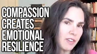 Compassion Creates Emotional Resilience | Dr. Kristin Neff