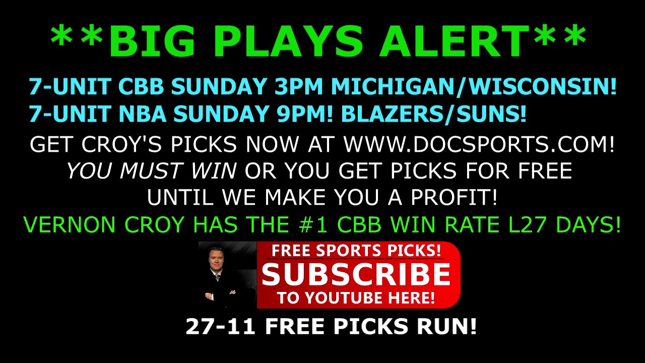 march madness picks saturday MAJOR PLAY ALERT! Vernon Croy's 7-Unit CBB Michigan/Wisconsin Prediction Sunday