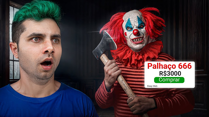 COMPREI UM PALHAÇO NA DARK WEB  !  *Algo assustador aconteceu