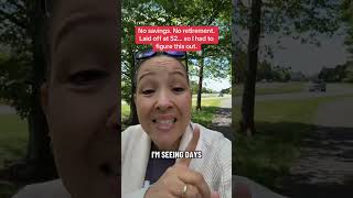 I never thought I’d be starting over at 52… No savings. No retirement. No backup plan.