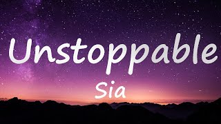 Unstoppable | Sia (Lyrics)