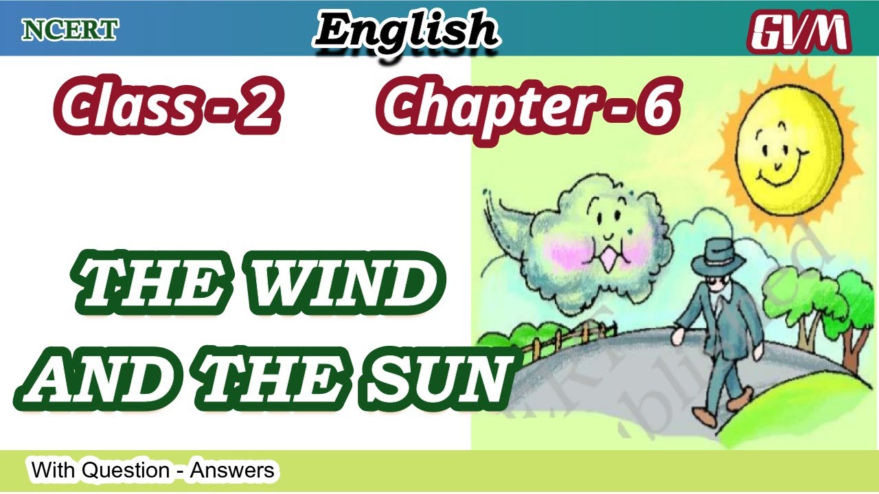NCERT | Class 2 | English | Chapter 6 | THE WIND AND THE SUN - YouTube