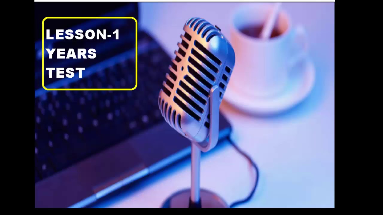 LESSON-1-AUDIO TEST- 30 QUESTIONS-YEARS BASED - YouTube