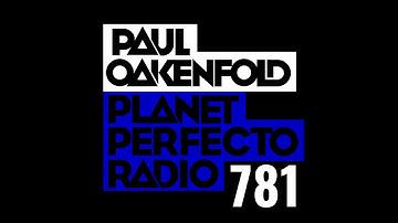Planet Perfecto 781 ft. Paul Oakenfold