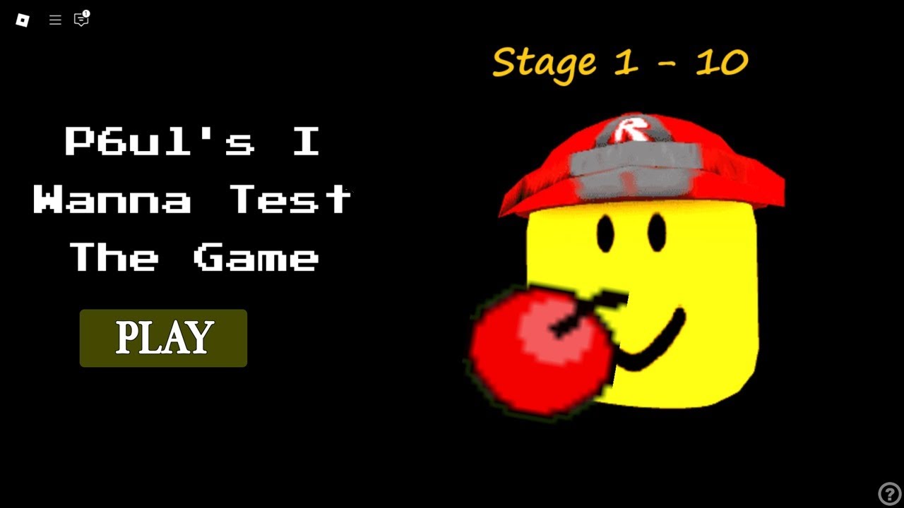Roblox - P6ul's I Wanna Test The Game - [Stage 1 to 10]