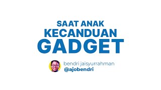 Download Lagu SAAT ANAK KECANDUAN GADGET - Ustadz Bendri Jaisyurrahman MP3