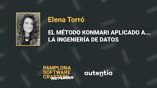 SCPNA 2022 - EL MÉTODO KONMARI APLICADO A LA INGENIERÍA DE DATOS - Elena Torró