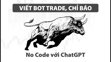 No Code ChatGPT - Tự viết, gộp, đặt lệnh... cho chỉ báo/indicator trong Tradingview