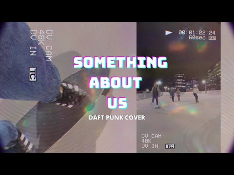 Daft Punk - Something About Us (cover)