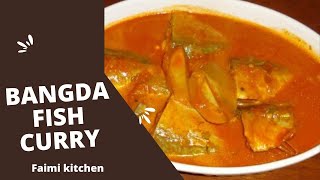 Bangda Fish Curry | Fish Curry | Fish Curry Recipe | Faimi kitchen
