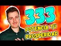 🔥 Mensajes del NÚMERO 333 para OPTIMIZAR tu PROSPERIDAD y ABUNDANCIA