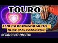 💞TOURO💕VAI TE PROCURAR 🥰ALGUÉM PENSANDO MUITO 😯QUER UMA CONVERSA‼️