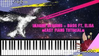 Imagine Dragons - Birds ft  Elisa - Easy Piano Tutorial