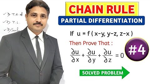 CHAIN RULE OF PARTIAL DIFFERENTIATION SOLVED PROBLEM 4