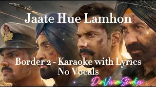 Jaate Hue Lamhon Border 2 Karaoke With Lyrics No Vocals
