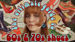 The ultimate 60s & 70s Shoe Guide I Vintage Shoes I History of Shoes