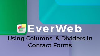 Using The Columns and Divider Controls in EverWeb's Contact Form Advanced Widget