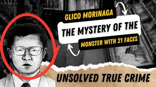 The Mystery of the Monster with 21 Faces - Japan True Crime