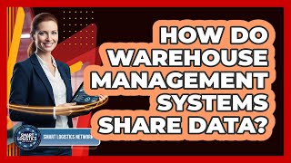 How Do Warehouse Management Systems Share Data?