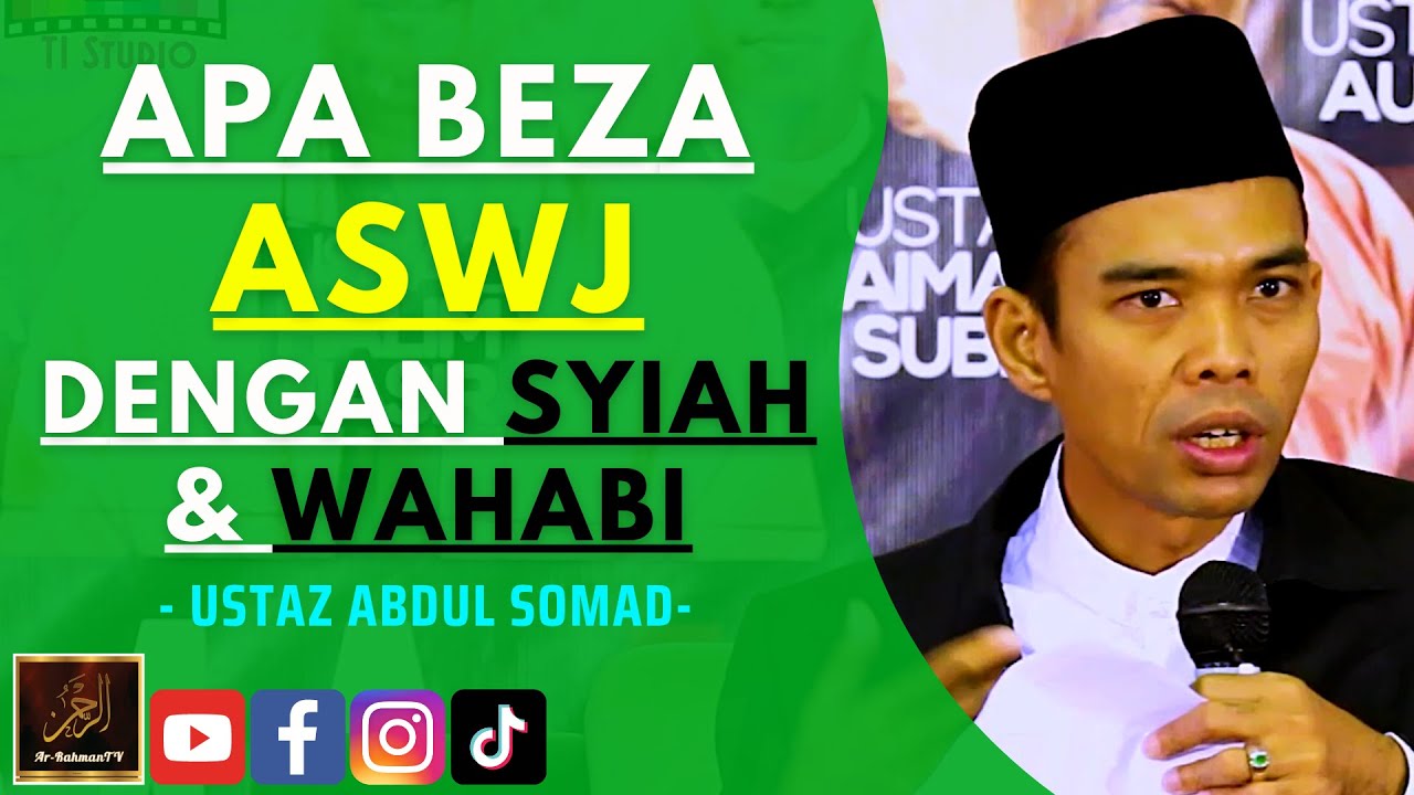 Ustaz Abdul Somad - APA BEZA ASWJ DENGAN SYIAH & WAHABI
