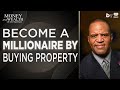 Want to be a millionaire buy a house no 1 business in the world is real estate