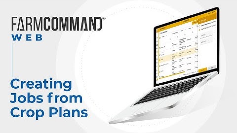 FarmCommand: Creating Jobs from Crop Plans