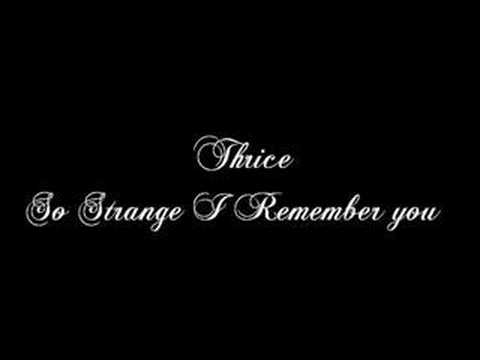 thrice nov 2 thrice so strange i remember you bootleg youtube thrice nov 2 thrice so strange i remember you bootleg youtube