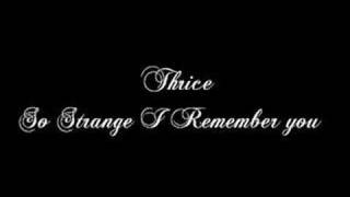 Thrice-So Strange I Remember You [bootleg]