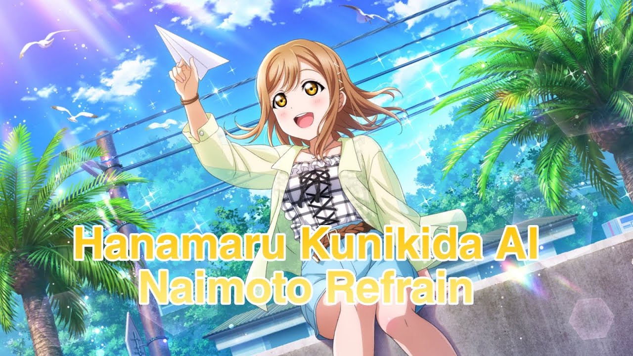 Hanamaru Kunikida AI - Naimoto Refrain