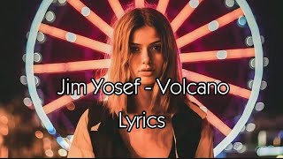 Jim Yosef - Volcano (Lyrics)