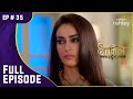 Bela को हुआ Mahir से प्यार | Naagin S3 | नागिन S3 | Full Episode | Ep. 35