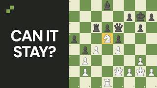 Put Your Knight Where Their Pawns Can't Chase It