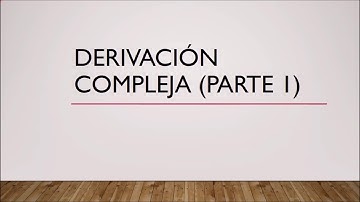 Derivacion Compleja Parte1