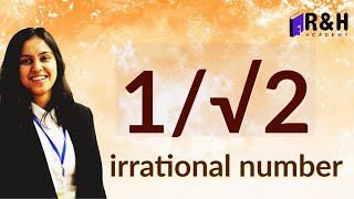 Prove that 1 by root 2 is irrational [ Ex 1.3 class 10 ]