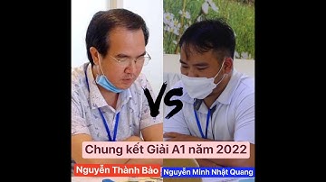 Nguyễn Thành Bảo VS Nguyễn Minh Nhật Quang | Chung kết Giải VĐQG 2022