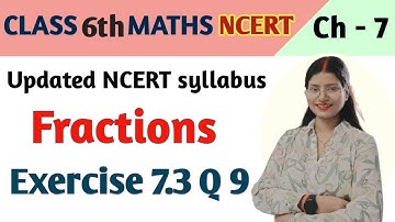 Q 9, Ex 7.3 - Fractions - Chapter 7 - Class 6th maths NCERT | maths new syllabus ncert
