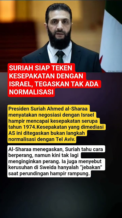 SURIAH SIAP TEKEN KESEPAKATAN DENGAN ISRAEL, TEGASKAN TAK ADA NORMALISASI