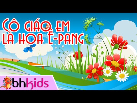  Cô Giáo Em Là Hoa Ê-pang - Nhạc Thiếu Nhi Hay Nhất [Official HD] tại Xemloibaihat.com