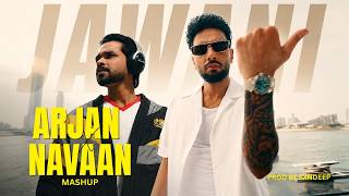 Jawani : Arjan x Navaan Mashup | Taur Tappa Leeda Latta | Sxndeep | Instagram Trending Remix